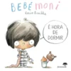 Bebémoni - é Hora de Dormir de Rocio Bonilla