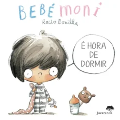 Bebémoni - é Hora de Dormir de Rocio Bonilla