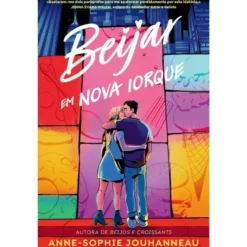 Beijar Em Nova Iorque de Anne Sophie Jouhanneau