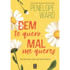 Bem Te Quero, Mal Me Queres de Penelope Ward