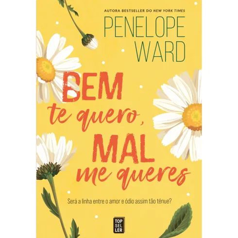 Bem Te Quero, Mal Me Queres de Penelope Ward