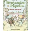 Benjamim e Papoila 3: sem Medos! de Matthew Cordell