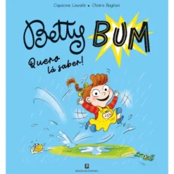 Betty Bum Nº1 - Quero Lá Saber! de Capucine Lewalle E Chiara Baglioni