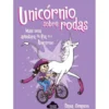 Bia e o Unicórnio Nº 2 - Unicórnio Sobre Rodas de Dana Simpson