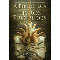 Biblioteca dos Livros Proibidos de Tom Pugh