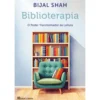 Biblioterapia de Bijal Shah - O Poder Transformador da Leitura
