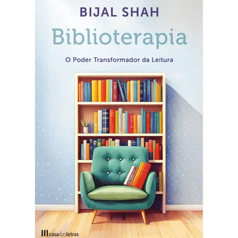 Biblioterapia de Bijal Shah - O Poder Transformador da Leitura