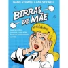 Birras de Mãe de Isabel Stilwell e Ana Stilwell