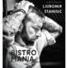 Bistromania - no Bistro Como em Casa de Ljubomir Stanisic e Mónica Franco