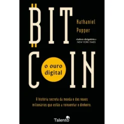 Bitcoin: O Ouro Digital de Nathaniel Popper
