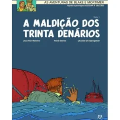 Blake e Mortimer Nº 19 - A Maldição dos Trinta Denários (Tomo 1) de J. Van Hamme, C. de Siegeleer e René Sterne