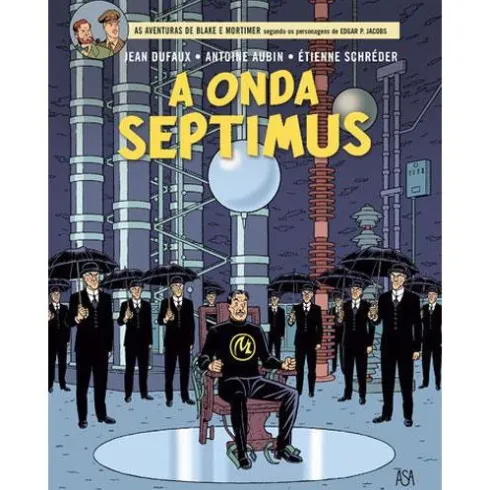 Blake e Mortimer Nº 22 - A Onda Septimus de Étienne Schréder, Jean Dufaux e Achdé