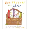 Boa Páscoa! dos Lápis de Drew Daywalt