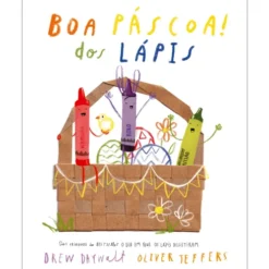 Boa Páscoa! dos Lápis de Drew Daywalt