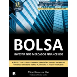 Bolsa - Investir Nos Mercados de Miguel Gomes da Silva