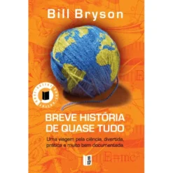 Breve História de Quase Tudo (Livro de Bolso) de Bill Bryson