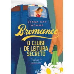 Bromance - o Clube de Leitura Secreto de Lyssa Kay Adams