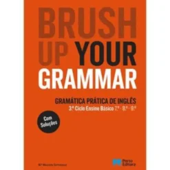 Brush Up Your Grammar - Inglês - 7º, 8º e 9º Anos e Ensino Profissional