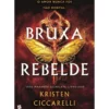 Bruxa Rebelde de Kristen Ciccarelli