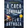 À Caça de Sombras de Robert Bryndza