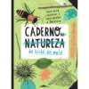 Caderno (da Natureza) do Bicho do Mato de Diana de Oliveira