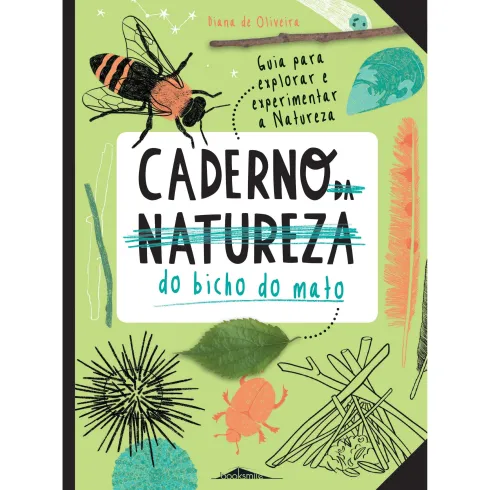 Caderno (da Natureza) do Bicho do Mato de Diana de Oliveira