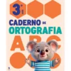 Cadernos De Ortografia 3 - Português 3º Ano de Leila Margarida Pires Mota Gonçalves