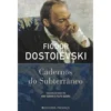 Cadernos do Subterrâneo de Fiódor Dostoiévski