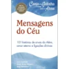 Canja de Galinha para a Alma: Mensagens do Céu de Jack Canfield, Mark Victor Hansen e Amy Newmark