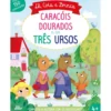 Caracóis Dourados e os Três Ursos de Amanda Lott