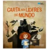 Carta aos Líderes do Mundo de Maria Inês Almeida e Flávia Lins e Silva