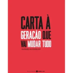 Carta à Geração que Vai Mudar Tudo de Raphaël Glucksmann