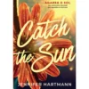 Catch The Sun - Agarra O Sol de Jennifer Hartmann