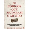 50 Códigos Que Mudaram O Mundo de Sinclair McKay