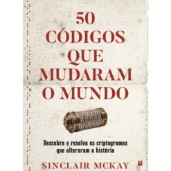 50 Códigos Que Mudaram O Mundo de Sinclair McKay
