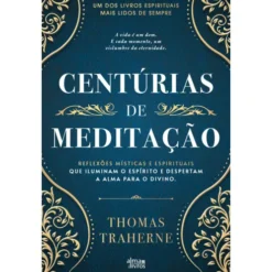 Centúrias De Meditação de Thomas Traherne