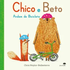 Chico e Beto Andam de Bicicleta de Chris Naylor-Ballesteros