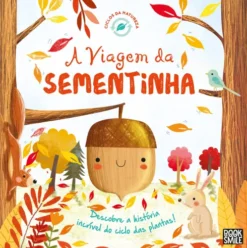 Ciclos da Natureza Nº 1 - A Viagem da Sementinha de Melanie Joyce