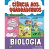 Ciência aos Quadradinhos: Biologia de Paul Mason
