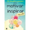 170 Citações e Mensagens para Motivar e Inspirar