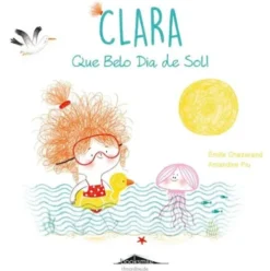 Clara N º5 - que Belo Dia de Sol! de Émilie Chazerand