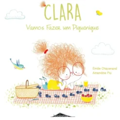 Clara N º6 - Vamos Fazer um Piquenique de Émilie Chazerand