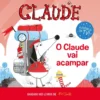 Claude - O Claude Vai Acampar de Alex T. Smith