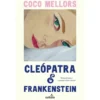 Cleópatra e Frankenstein de Cocco Mellors