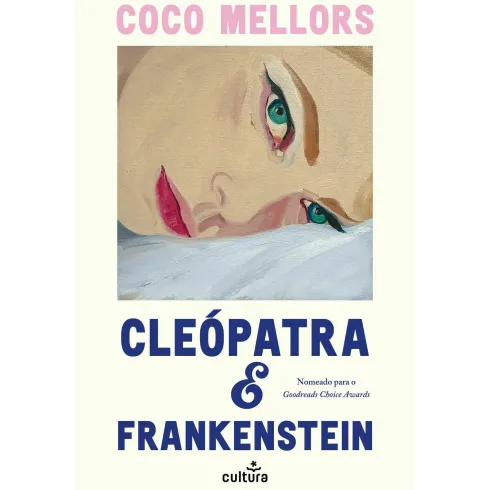 Cleópatra e Frankenstein de Cocco Mellors