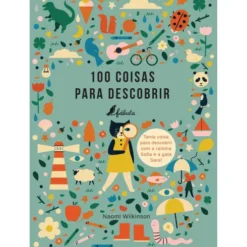 100 Coisas para Descobrir de Naomi Wilkinson