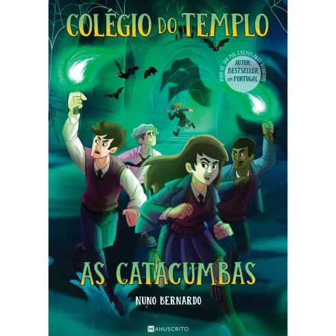 Colégio do Templo - as Catacumbas de Nuno Bernardo