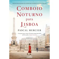 Comboio Noturno Para Lisboa de Pascal Mercier