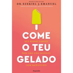 Come O Teu Gelado de Ezekiel J. Emanuel