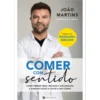 Comer Com Sentido de João Martins